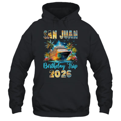 San Juan Birthday Trip 2026 Birthday Cruise Party Vacation Shirt & Tank Top | teecentury