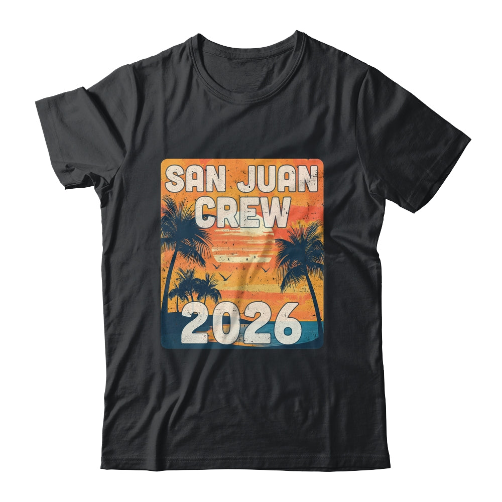 San Juan Crew 2026 Vacation Matching Group Travelers Trip Shirt & Tank Top | teecentury