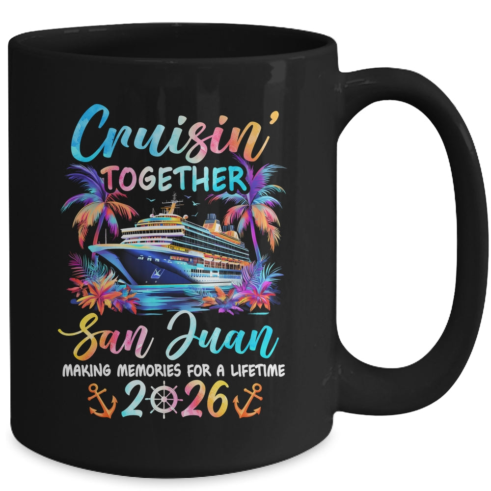 San Juan Cruise 2026 Family Cruisin' Vacation Together Mug | teecentury