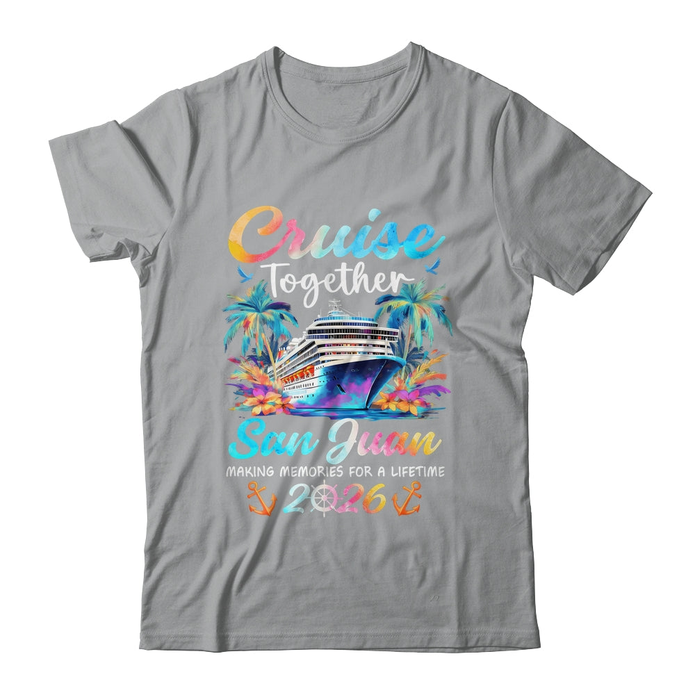 San Juan Cruise 2026 Family Vacation Cruisin’ Together Shirt & Tank Top | teecentury