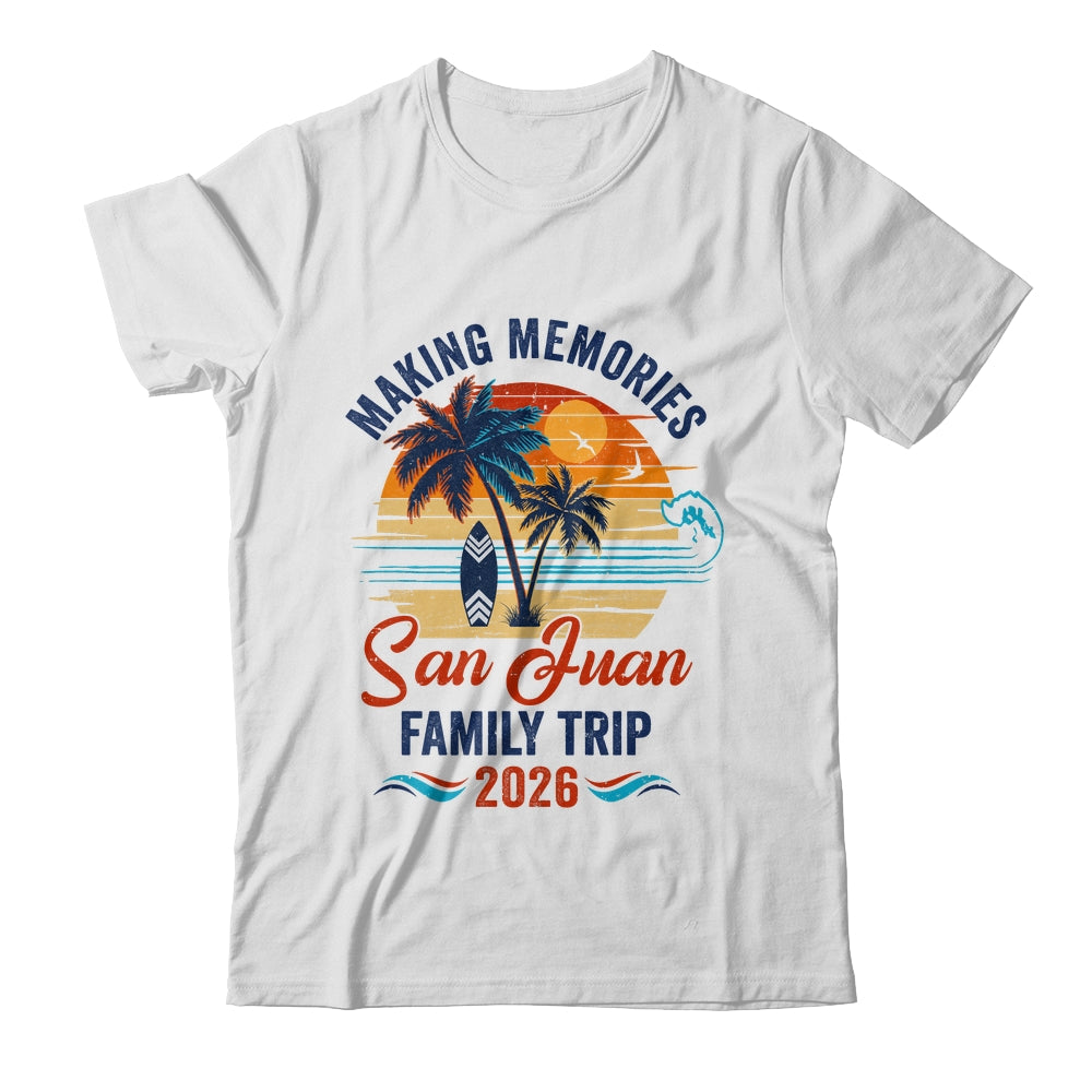 San Juan Family Vacation 2026 Making Memories Trip Shirt & Tank Top | teecentury