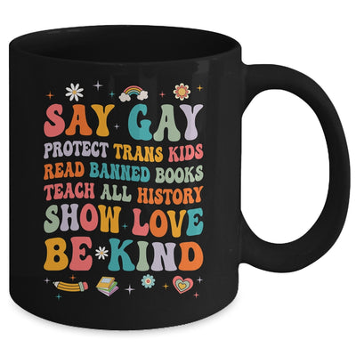 Say Gay Protect Trans Kids Read Banned Books Be Kind LGBTQ Mug | teecentury