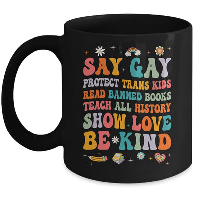 Say Gay Protect Trans Kids Read Banned Books Be Kind LGBTQ Mug | teecentury