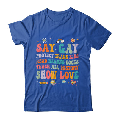 Say Gay Protect Trans Kids Read Banned Books LGBT Groovy Shirt & Tank Top | teecentury