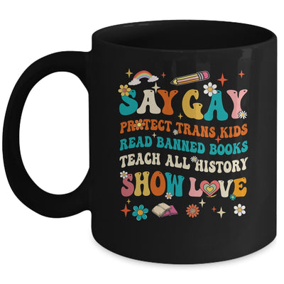 Say Gay Protect Trans Kids Read Banned Books LGBT Month Mug | teecentury