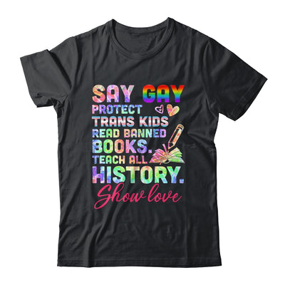 Say Gay Protect Trans Kids Read Banned Books Teach History Shirt & Tank Top | teecentury