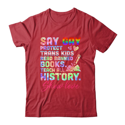 Say Gay Protect Trans Kids Read Banned Books Teach History Shirt & Tank Top | teecentury