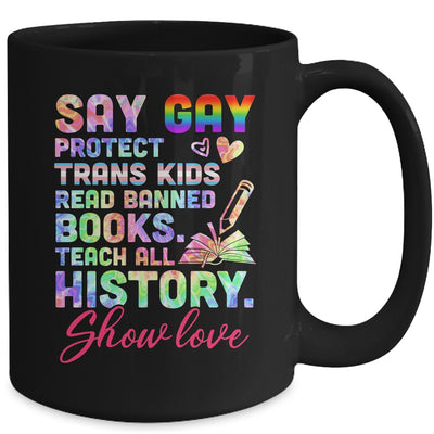 Say Gay Protect Trans Kids Read Banned Books Teach History Mug | teecentury