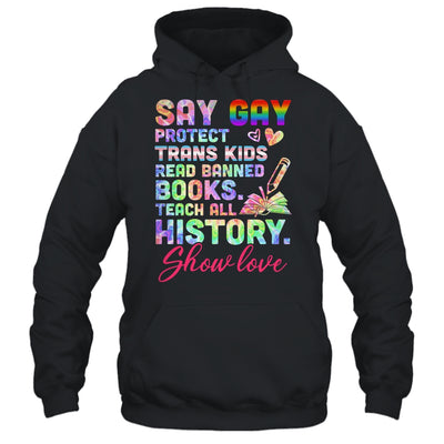 Say Gay Protect Trans Kids Read Banned Books Teach History Shirt & Tank Top | teecentury