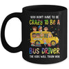 School Bus Driver Funny Bus Driving Back To School First Day Mug | teecentury