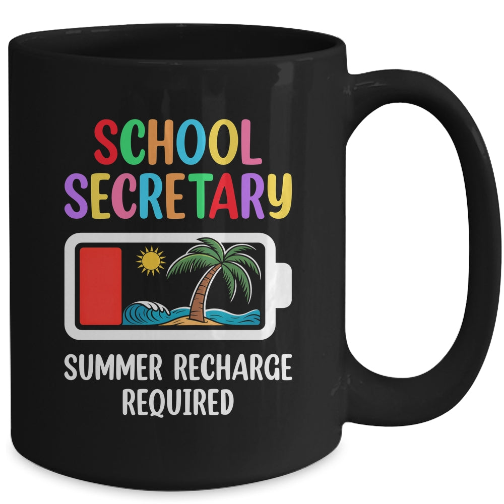 School Secretary Summer Recharge Required Last Day Of School Mug | teecentury