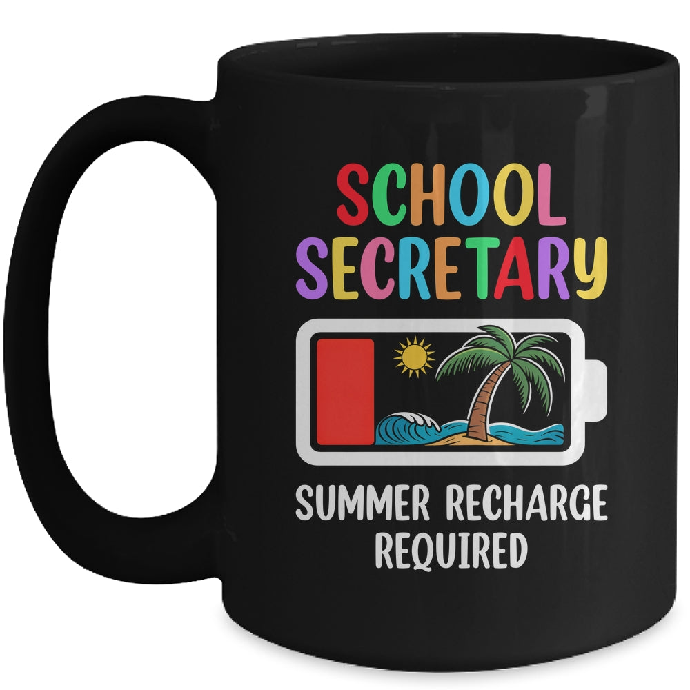 School Secretary Summer Recharge Required Last Day Of School Mug | teecentury