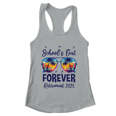 School's Out Forever Retired 2025 Teacher Retirement Shirt & Tank Top | teecentury