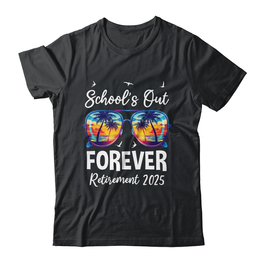 School's Out Forever Teacher Retirement 2025 Retired Teacher Shirt & Tank Top | teecentury