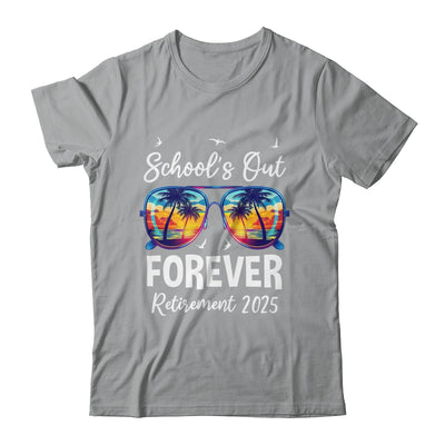 School's Out Forever Teacher Retirement 2025 Retired Teacher Shirt & Tank Top | teecentury
