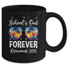 School's Out Forever Teacher Retirement 2025 Retired Teacher Mug | teecentury