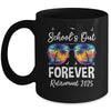 School's Out Forever Teacher Retirement 2025 Retired Teacher Mug | teecentury