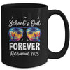 School's Out Forever Teacher Retirement 2025 Retired Teacher Mug | teecentury