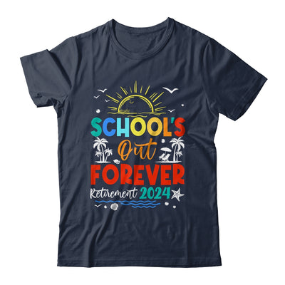 Schools Out Forever Retired Teacher Retirement 2024 Shirt & Tank Top | teecentury