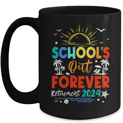 Schools Out Forever Retired Teacher Retirement 2024 Mug | teecentury