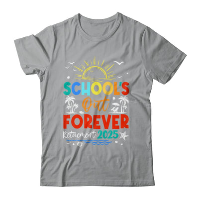 Schools Out Forever Retired Teacher Retirement 2025 Shirt & Tank Top | teecentury