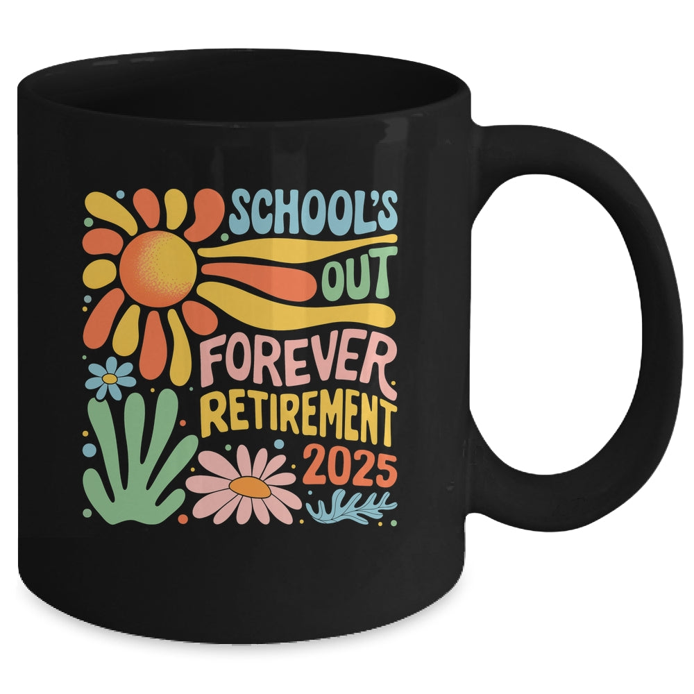 Schools Out Forever Retirement 2025 Retired Teacher Summer Mug | teecentury