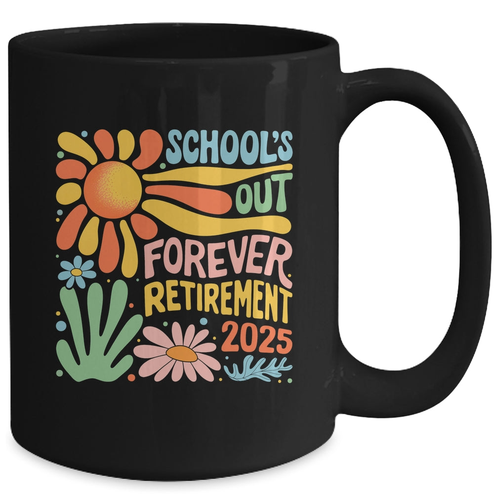 Schools Out Forever Retirement 2025 Retired Teacher Summer Mug | teecentury