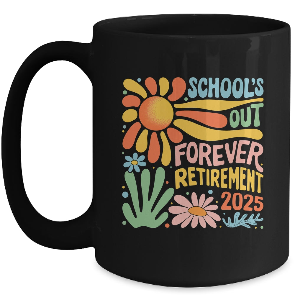 Schools Out Forever Retirement 2025 Retired Teacher Summer Mug | teecentury
