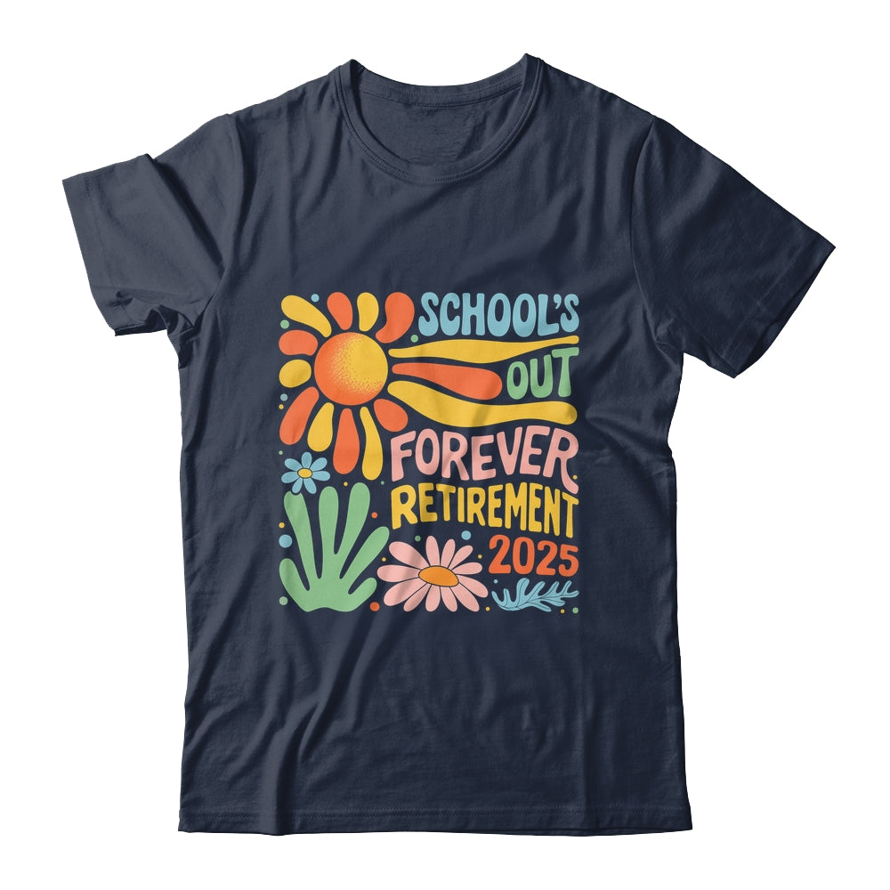Schools Out Forever Retirement 2025 Retired Teacher Summer Shirt & Tank Top | teecentury