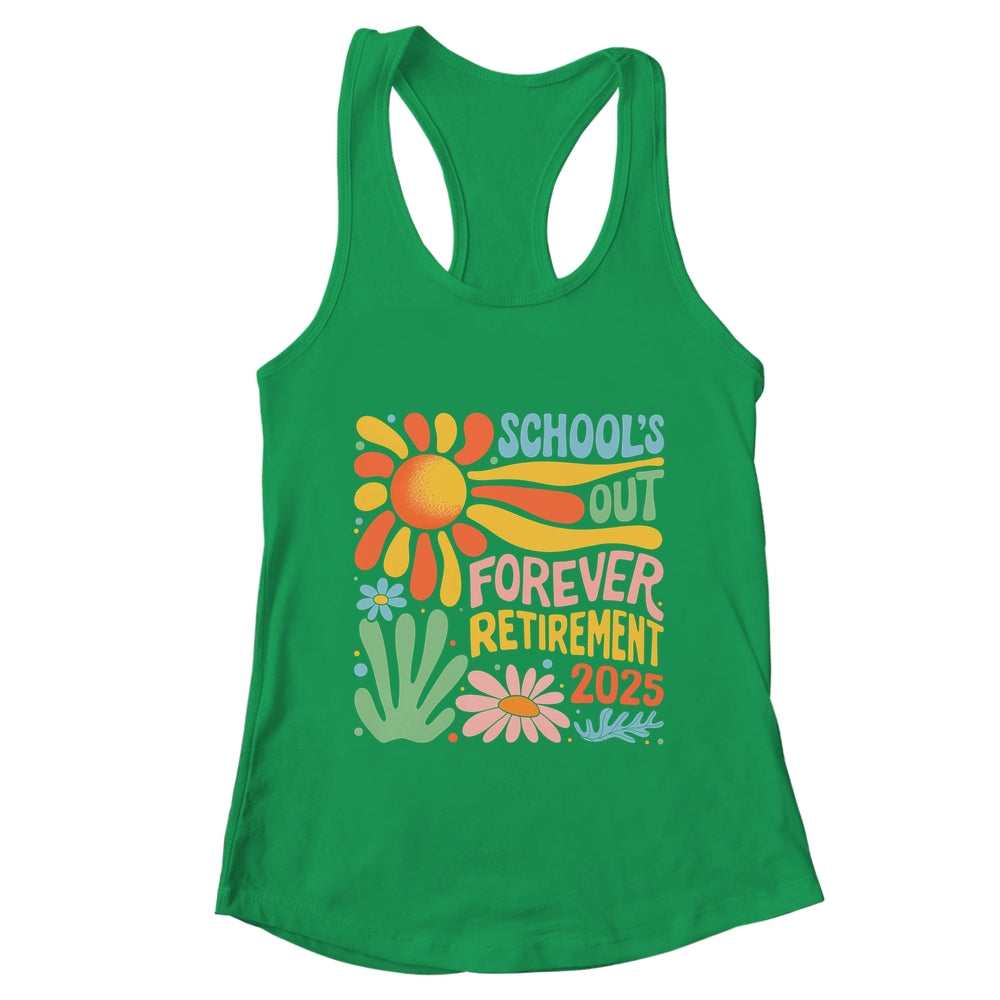 Schools Out Forever Retirement 2025 Retired Teacher Summer Shirt & Tank Top | teecentury