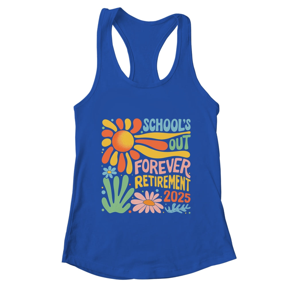 Schools Out Forever Retirement 2025 Retired Teacher Summer Shirt & Tank Top | teecentury
