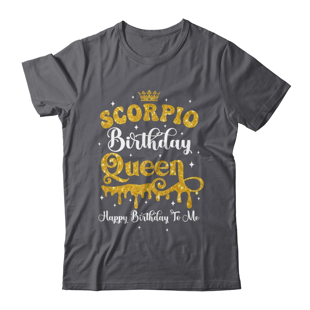 Scorpio Birthday Queen Happy Birthday To Me Women Shirt & Tank Top | teecentury