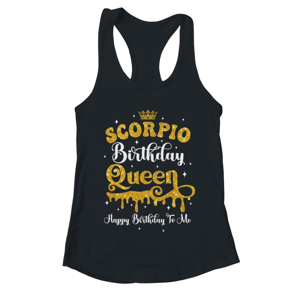 Scorpio Birthday Queen Happy Birthday To Me Women Shirt & Tank Top | teecentury