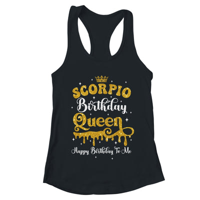 Scorpio Birthday Queen Happy Birthday To Me Women Shirt & Tank Top | teecentury