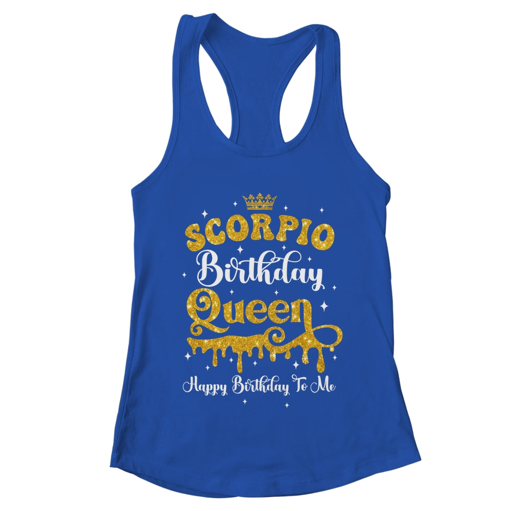 Scorpio Birthday Queen Happy Birthday To Me Women Shirt & Tank Top | teecentury