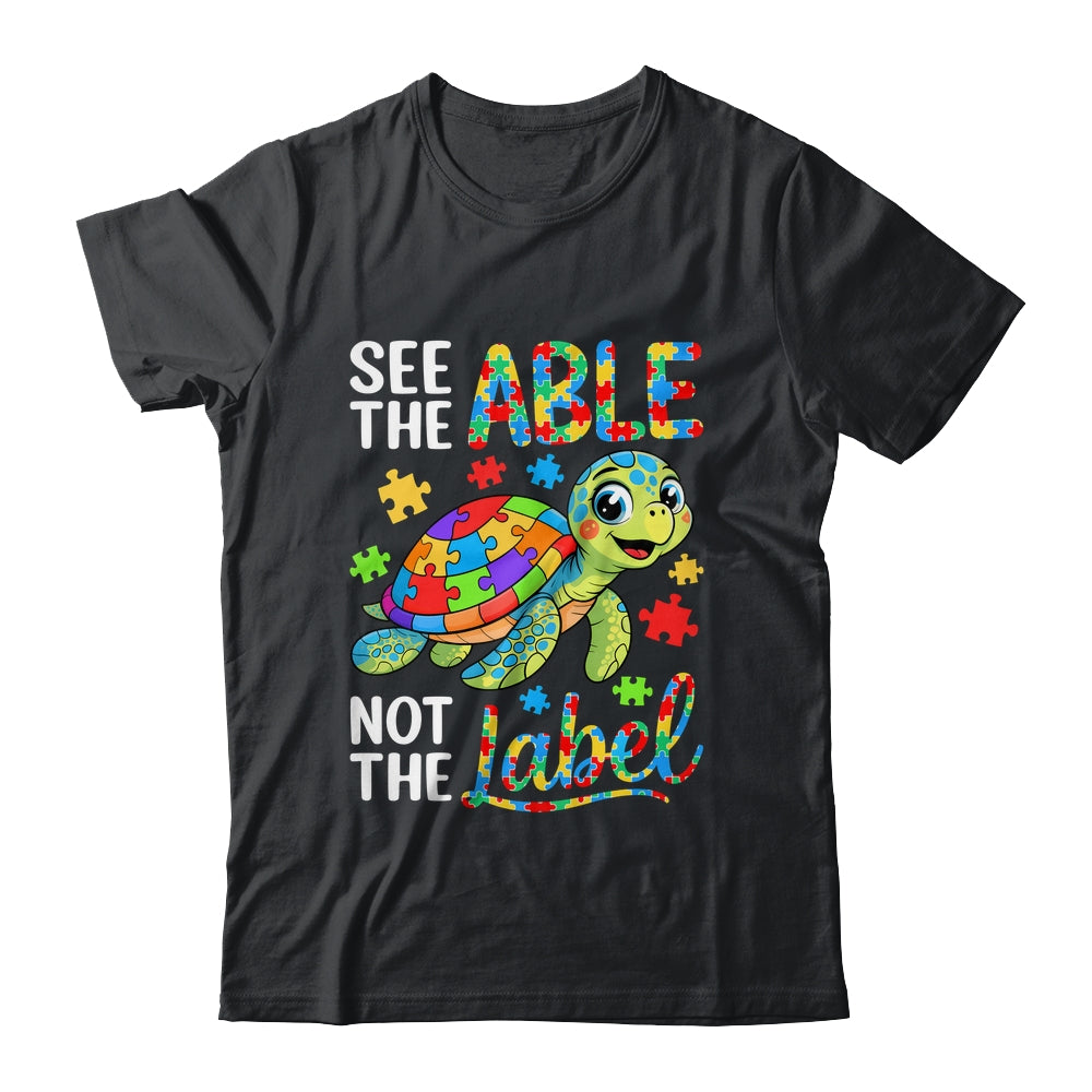 See The Able Not The Label Sea Turtle Autism Awareness Shirt & Hoodie | teecentury