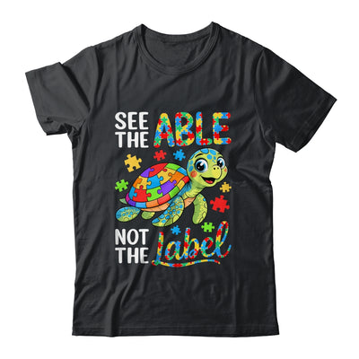 See The Able Not The Label Sea Turtle Autism Awareness Shirt & Hoodie | teecentury