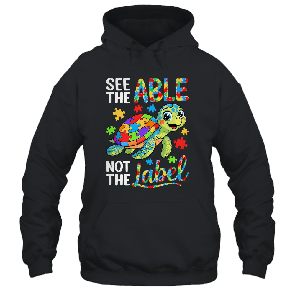 See The Able Not The Label Sea Turtle Autism Awareness Shirt & Hoodie | teecentury