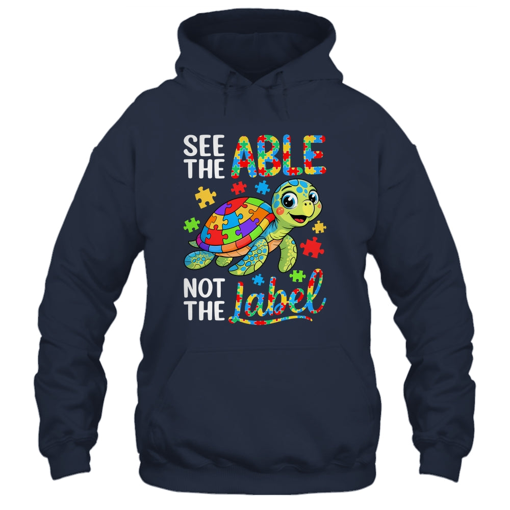 See The Able Not The Label Sea Turtle Autism Awareness Shirt & Hoodie | teecentury