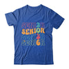 Senior 2026 Class Of 2026 Seniors Graduation Retro Groovy Shirt & Hoodie | teecentury