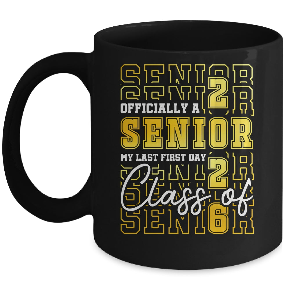 Senior 2026 Graduation My Last First Day Of Class Of 2026 Mug | teecentury