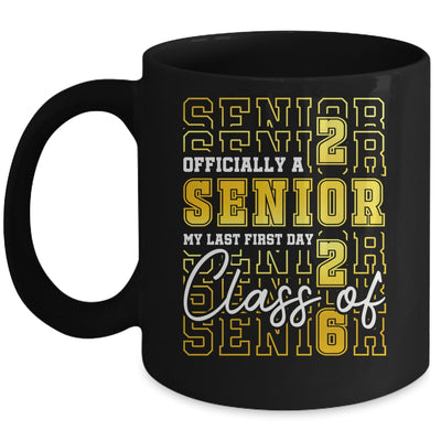 Senior 2026 Graduation My Last First Day Of Class Of 2026 Mug | teecentury