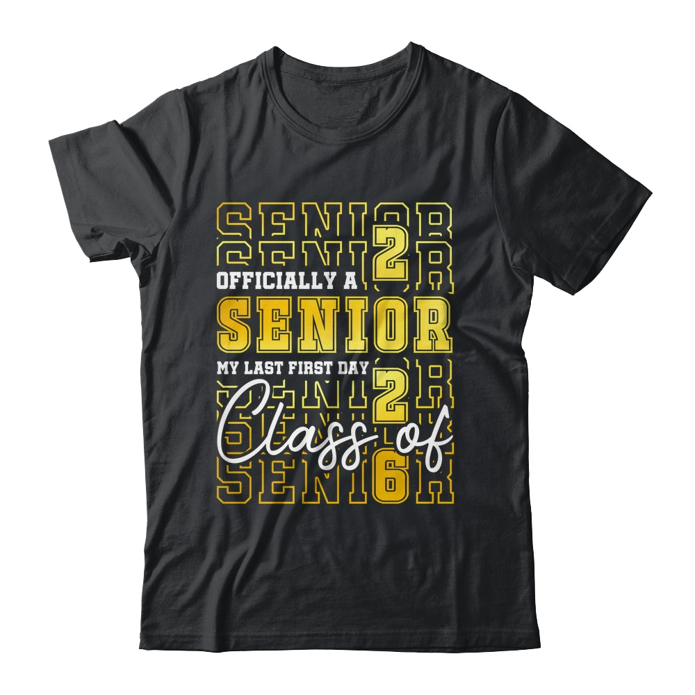 Senior 2026 Graduation My Last First Day Of Class Of 2026 Shirt & Hoodie | teecentury