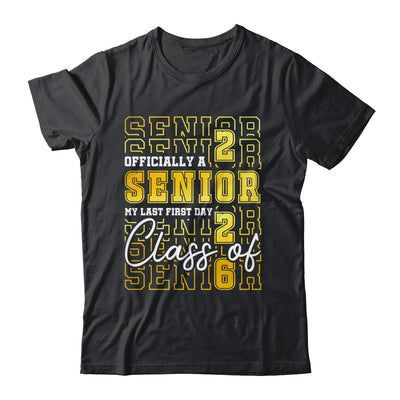 Senior 2026 Graduation My Last First Day Of Class Of 2026 Shirt & Hoodie | teecentury