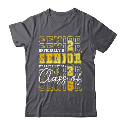 Senior 2026 Graduation My Last First Day Of Class Of 2026 Shirt & Hoodie | teecentury