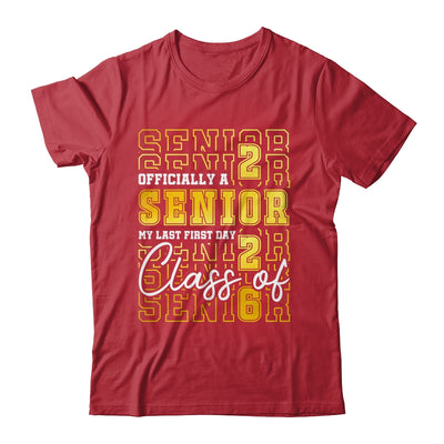 Senior 2026 Graduation My Last First Day Of Class Of 2026 Shirt & Hoodie | teecentury