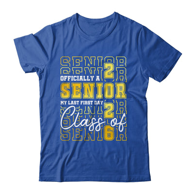 Senior 2026 Graduation My Last First Day Of Class Of 2026 Shirt & Hoodie | teecentury