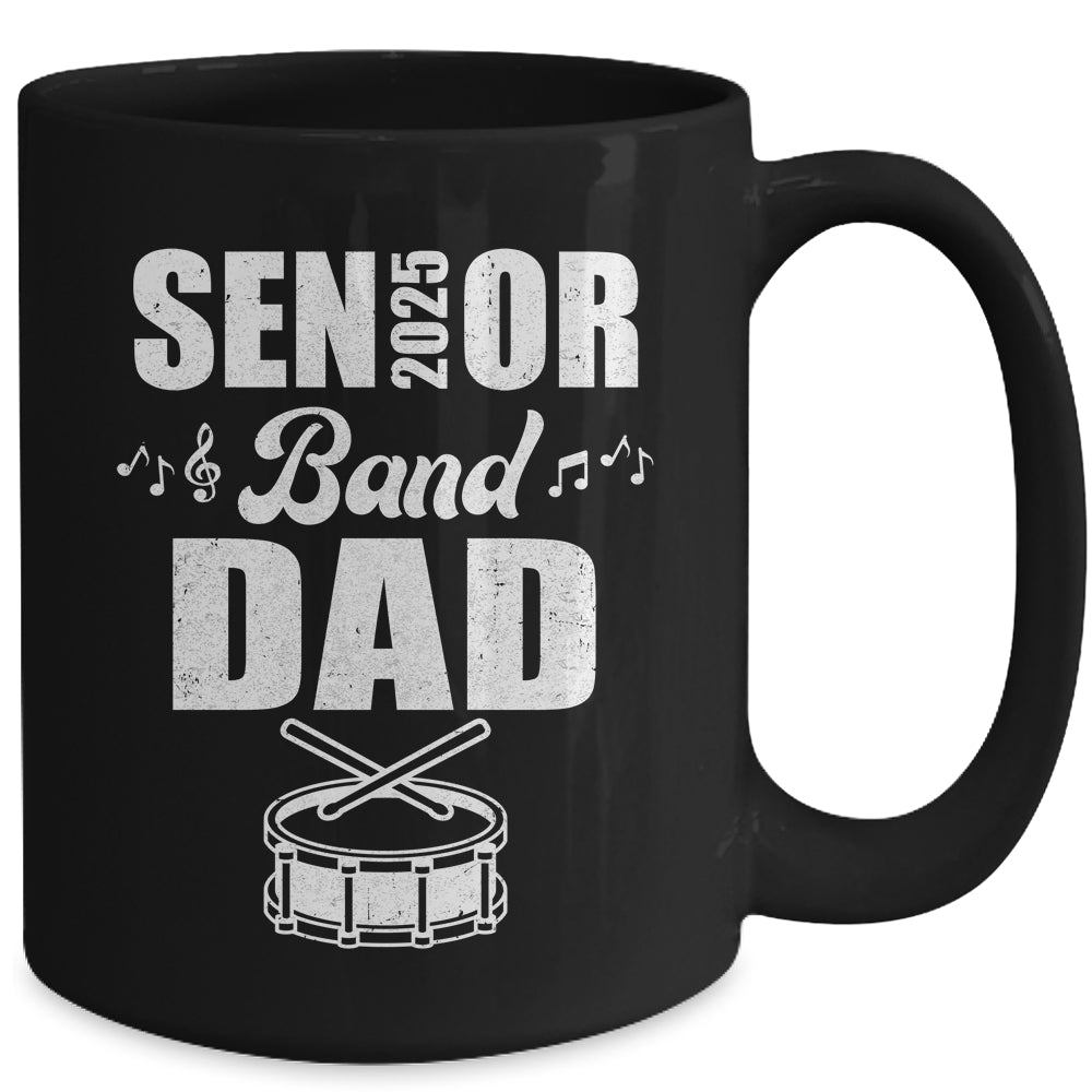Senior Band Dad 2025 Marching Band Class Of 2025 Drum Mug | teecentury