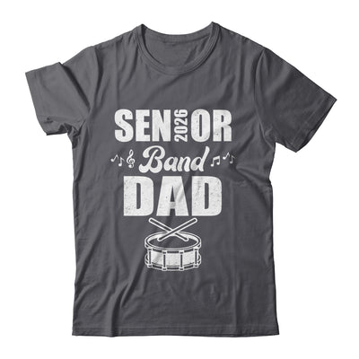 Senior Band Dad 2026 Marching Band Class Of 2026 Drum Shirt & Hoodie | teecentury