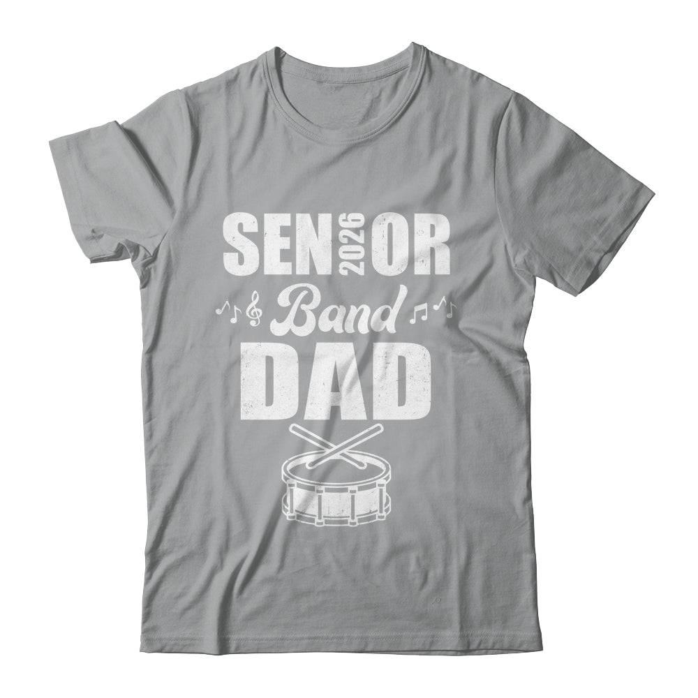 Senior Band Dad 2026 Marching Band Class Of 2026 Drum Shirt & Hoodie | teecentury